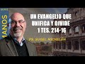 Un evangelio que unifica y divide   1 Tes. 214-16   Pr. Sugel Michelén