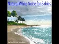 Natural White Noise for Babies