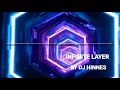 INFINITE LAYER BY DJ HINNES