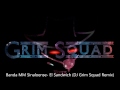 Banda MM Sinaloense - El Sandwich (DJ Grim Squad Remix)