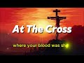 At The Cross (video lyric) ~ Hillsong Music Best playlist