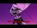 Hazbin Hotel, Whatever it takes duet! (With me)