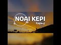 Noai Kepi - Kasens #pngmusic