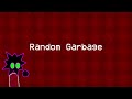 Random Garbage - Generic Tutorial Theme Song