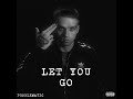 Let You Go