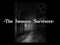 •The Immune Survivors• Full Trailor. A New YouTube Series.