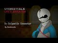 Undertale Last Breath] - [An Enigmatic Encounter] (v.3) - Accelerate Remix 1hour