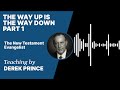 The New Testament Evangelist - The Way Up Is The Way Down Part 1 (1:1)