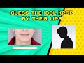 GUESS THE IDOL KPOP BY THEIR LIPS! BOYS EDITION!! || GAMES KPOP