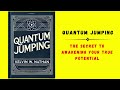Quantum Jumping: The Secret to Awakening Your True Potential (Audiobook)