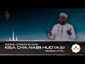 Kiswa cha Nabii Hud (A.S)  (Sehemu ya 2) na Nabii Saleh (A.S) (Sehemu ya 1) - Sheikh Othman Maalim