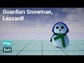 Guardian Snowman, Lazzard - Unreal Engine Test Update