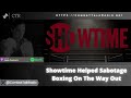 Leicester On Showtime QUITTING The Boxing Business (After Sabotaging It For Years)