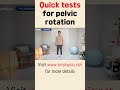 Simple pelvic rotation tests