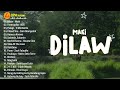 Maki - Dilaw Lyrics 💗 Best OPM Tagalog Love Songs With Lyrics💗OPM Trending 2024 Playlist #vol1