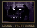 Drake - Trust Issues