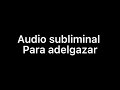 Audio subliminal para adelgazar