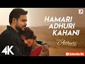 Hamari Adhuri Kahani New Songs -Emraan Hashmi,Vidya Balan Arijit Singh Songs#love#newsong #romantic