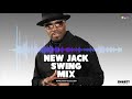 80s & 90s Throwback New Jack Swing Mix | @DjShortyBless