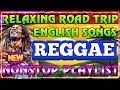 New Reggae Songs 2024 🤣 NEW BEST REGGAE MUSIC MIX 2024- RELAXING REGGAE SONGS