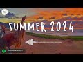 Summer 2024 playlist 🌈 Best summer playlist that you'll listen to every summer