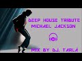 DEEP HOUSE TRIBUTE MICHAEL JACKSON