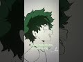 Deku’s song #bnha #mha #bokunoheroacademia #myheroacademia #deku #izukumidoriya #midoriya #tiktok