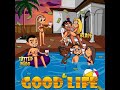 Good Life (feat. Blasé)