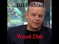 Bert Brussen Podcast - Wierd Duk