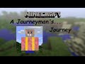 Minecraft: A Journeyman's... Journey  Episode 3 --  Horrible YouTuber