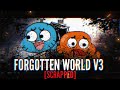 FORGOTTEN WORLD V3 [SCRAPPED] - FNF' Pibby Apocalypse