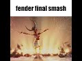 fender final smash