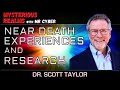 Near Death Experiences and Research | Dr. Scott Taylor  #25