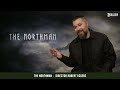 Robert Eggers on The Northman & How Theatrical Release is His Director’s Cut