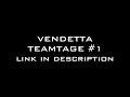 Vendetta First Teamtage promo