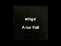 Afrigal Amor Fati