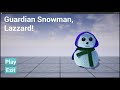 Guardian Snowman, Lazzard - Unreal Engine Test Project