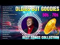 Greatest Hits Golden Oldies 50s 60s 70s - Best Of Greatest Songs Old Classic - The Legend Old Music