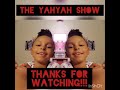 The YahYah Show!!!