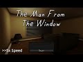The next big thing in horror!? (The Man From The Window)