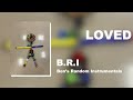 10. Loved - BRI