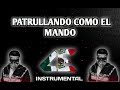 Patrullando Como El Mando _Instrumental_ Makabelico _Type Beat _