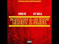 Yung DV x Jay Mula - READY 2 SLIDE (OFFICIAL AUDIO)