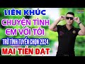 Lk Rumba MAI TIẾN ĐẠT, Chuyện Tình Em Với Tôi, Nhạc Tuyển Chọn Hay Nhất 2024, Nhạc Nghe Hay Dễ Ngủ