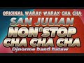 SAN JULIAN NONSTOP CHA CHA ORIGINAL