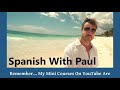 IMPORTANT Spanish Verbs: Learn Spanish With Paul