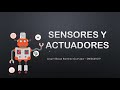 Sensores y Actuadores || Robotica