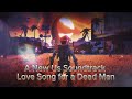 A New Us Soundtrack: Love Song For A Dead Man