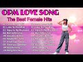 💥 OPM LOVE SONG 💓 The Best Female Hits      🎵 Lason Mong Halik