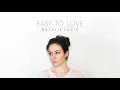Easy To Love - Full EP - Natalie Lucie